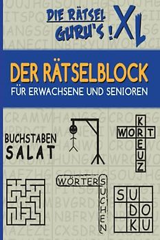 Die Rätsel Guru´s XL Rätselblock für Erwachsene und Senioren: verbessern Sie spielerisch Ihr Allgemeinwissen, alle Rätsel sind in Eigenkreation entstanden z.B. Kreuzworträtsel
