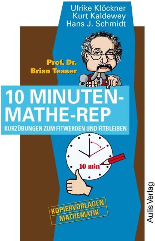 Prof. Dr. Brain Teaser 10 Minuten Mathe-Rep