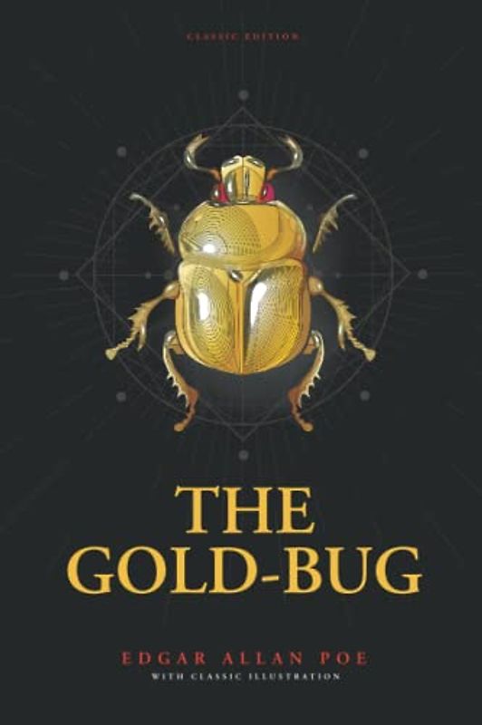 The Gold-Bug: by Edgar Allan Poe with Classic Illustrations
