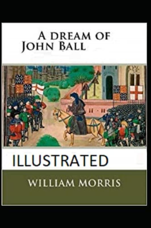 A Dream of John Ball Illustrated