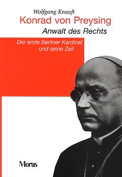 Konrad von Preysing - Anwalt des Rechts