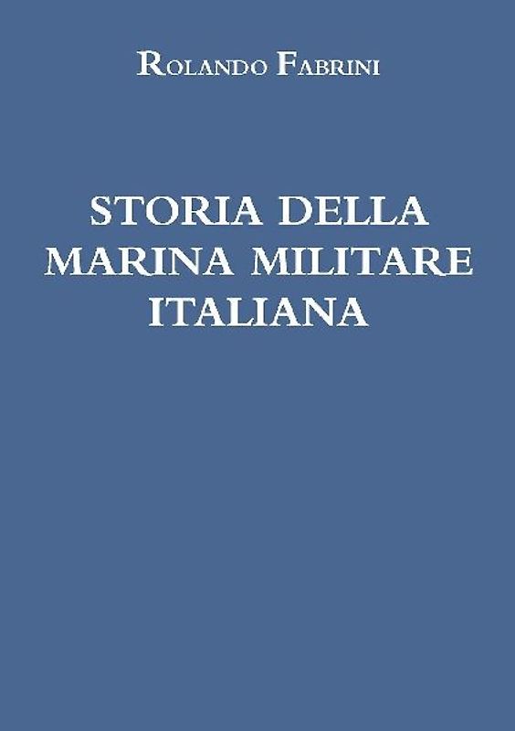STORIA DELLA MARINA MILITARE ITALIANA