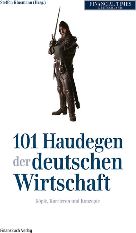 101 Haudegen der deutschen Wirtschaft
