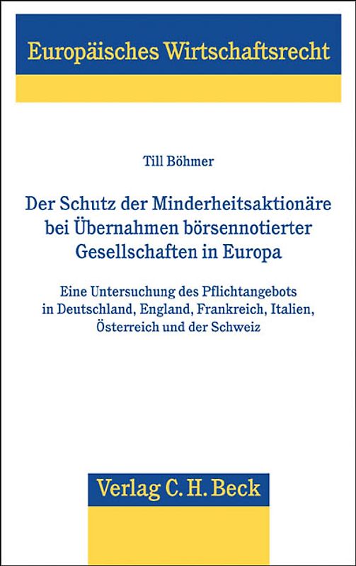 Der Schutz der Minderheitsaktionäre bei Übernahmen börsennotierter Gesellschaften in Europa