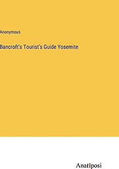 Bancroft's Tourist's Guide Yosemite