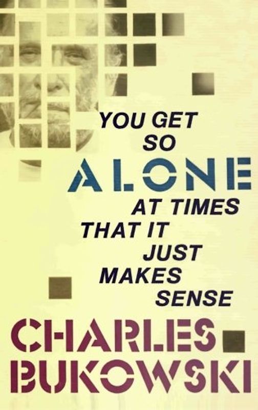 You Get So Alone at Times