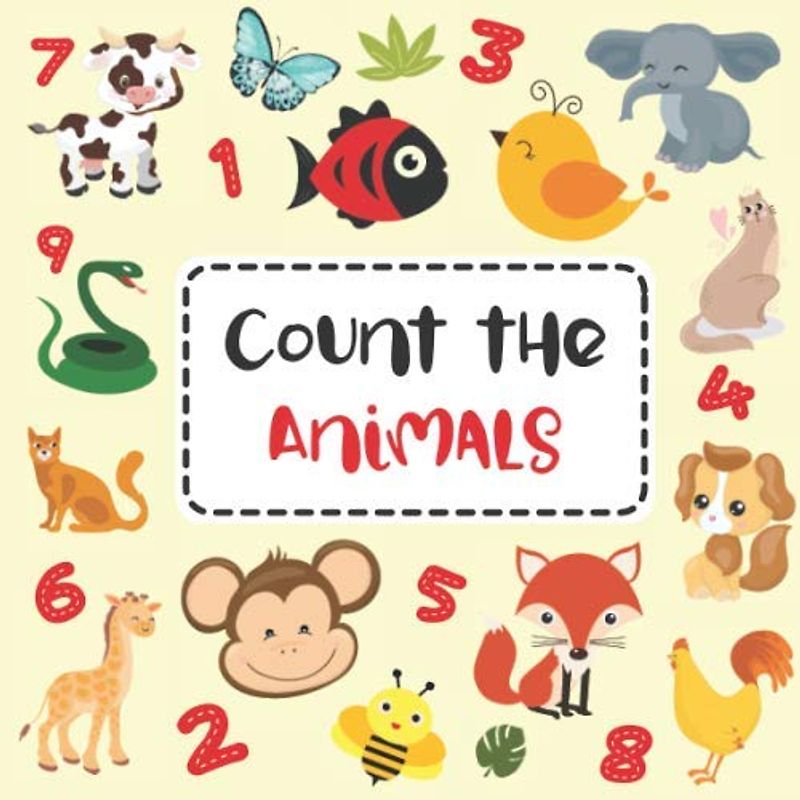 Count the Animals: Fun Counting Numbers and Learning Animals Names Picture Puzzle Activity Book for Kids 2-5 Years Old