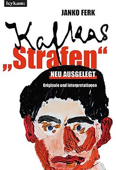 Kafkas "Strafen" neu ausgelegt
