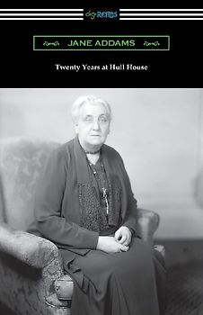 Twenty Years at Hull House