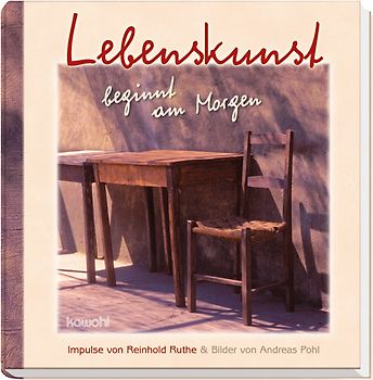 Lebenskunst beginnt am Morgen
