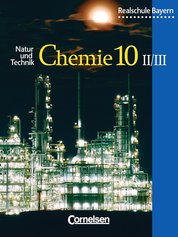 Natur und Technik - Chemie (Ausgabe 2001) - Realschule Bayern - 10. Jahrgangsstufe: Wahlpflichtfächergruppe II/III