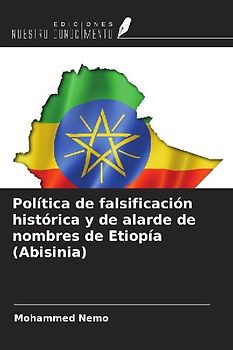 Política de falsificación histórica y de alarde de nombres de Etiopía (Abisinia)