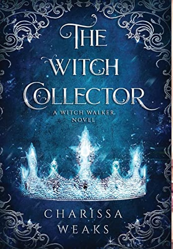 The Witch Collector (The Witch Walker, Band 1)