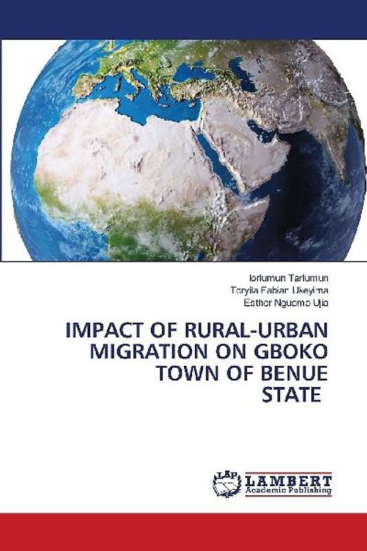 IMPACT OF RURAL-URBAN MIGRATION ON GBOKO TOWN OF BENUE STATE