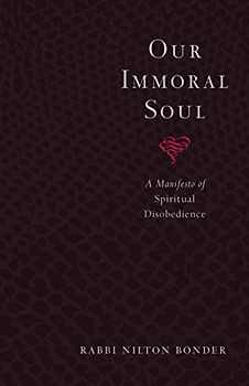Our Immoral Soul: A Manifesto of Spiritual Disobedience