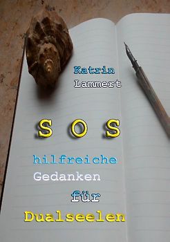 SOS hilfreiche Gedanken für Dualseelen