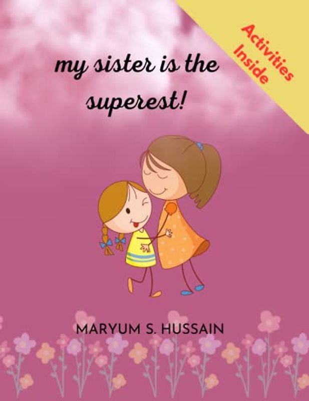 My Sister is the SUPEREST :