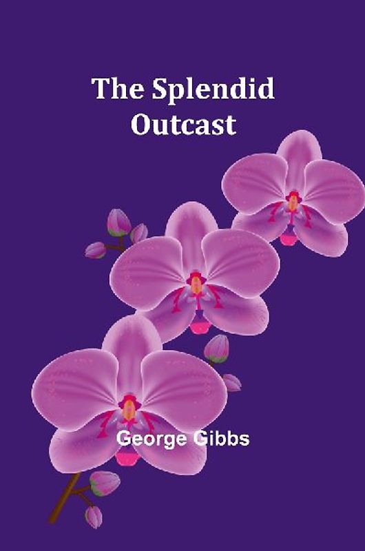 The Splendid Outcast