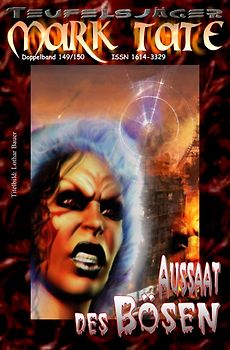 TEUFELSJÄGER MARK TATE / TEUFELSJÄGER Mark Tate 149-150: „Aussaat des Bösen“