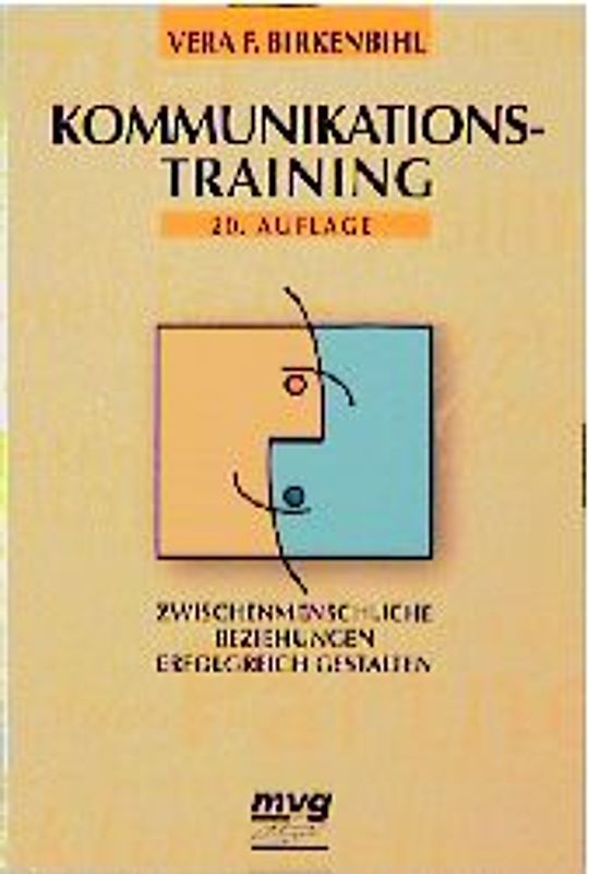 Kommunikationstraining. Zwischenmenschliche Beziehungen erfolgreich gestalten