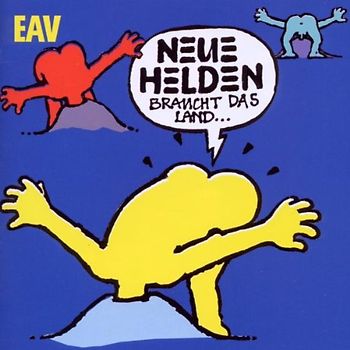 Eav - Neue Helden braucht das Land
