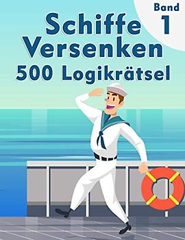 Schiffe Versenken Rätselheft | Rätsel in leicht, mittel & schwer: Battleship Solitaire Rätselblock | Logikrätsel für Erwachsene und clevere Kinder (Flottenmanöver)
