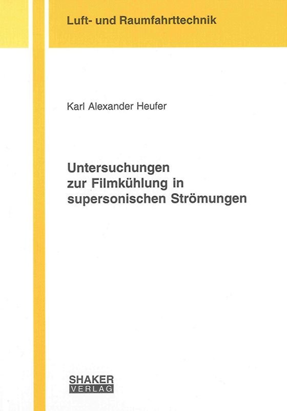 Untersuchungen zur Filmkühlung in supersonischen Strömungen