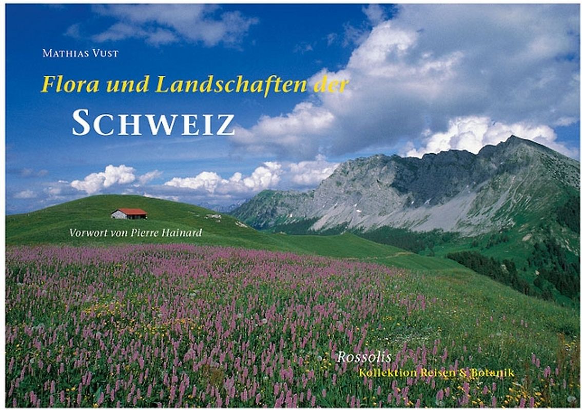 Flora und Landschaften der Schweiz