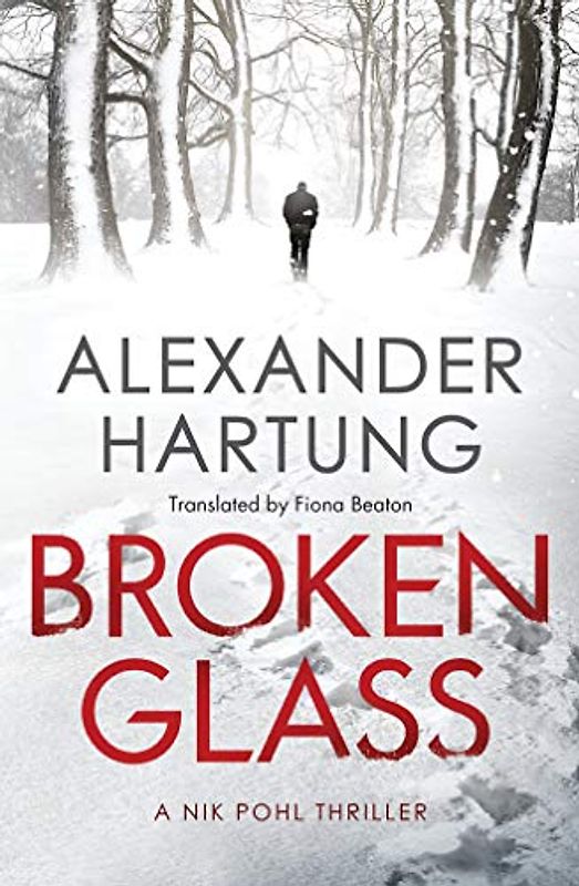 Broken Glass (A Nik Pohl Thriller, 1, Band 1)