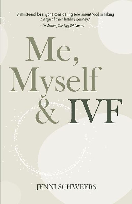 Me, Myself & IVF
