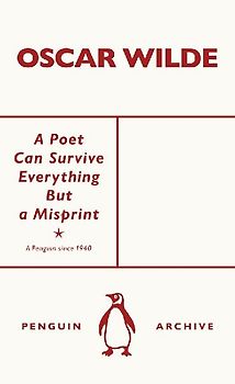 A Poet Can Survive Everything But a Misprint