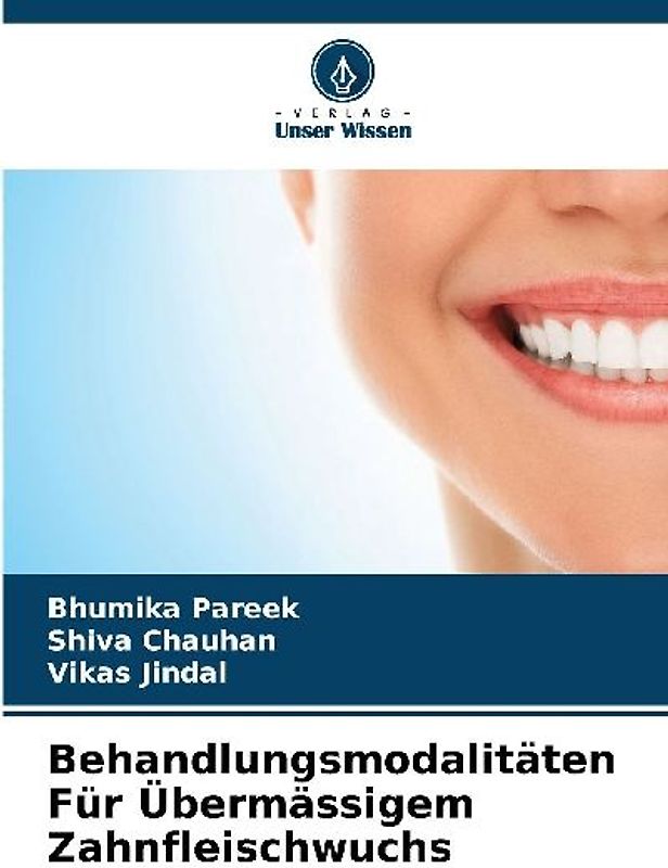 Behandlungsmodalitäten Für Übermässigem Zahnfleischwuchs
