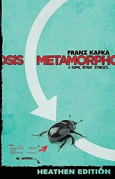 Metamorphosis & Some Other Stories. (Heathen Edition)