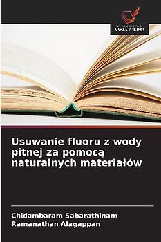 Usuwanie fluoru z wody pitnej za pomoc¿ naturalnych materia¿ów