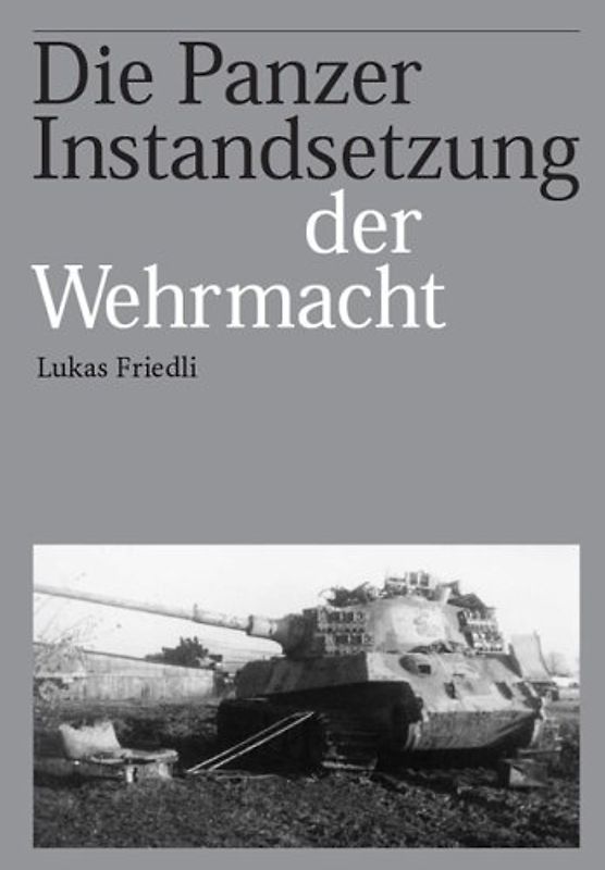 Die Panzerinstandsetzung der Wehrmacht