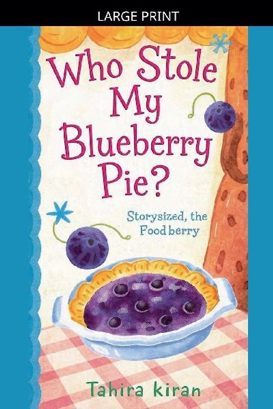 Who Stole My Blueberry Pie?