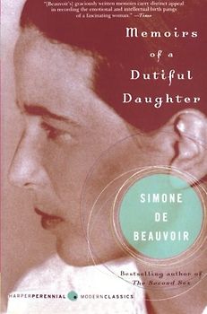Memoirs of a Dutiful Daughter (Perennial Classics) - de Beauvoir, Simone