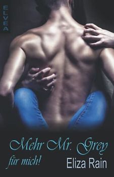Mehr Mr. Grey für mich! (Ein Mr. Grey für mich?, Band 2)