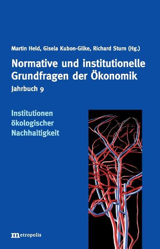 Jahrbuch Normative und institutionelle Grundfragen der Ökonomik / Institutionen ökologischer Nachhaltigkeit