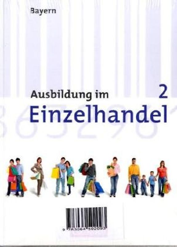 Ausbildung im Einzelhandel - Bayern / 2. Ausbildungsjahr - Fachkunde und Arbeitsbuch