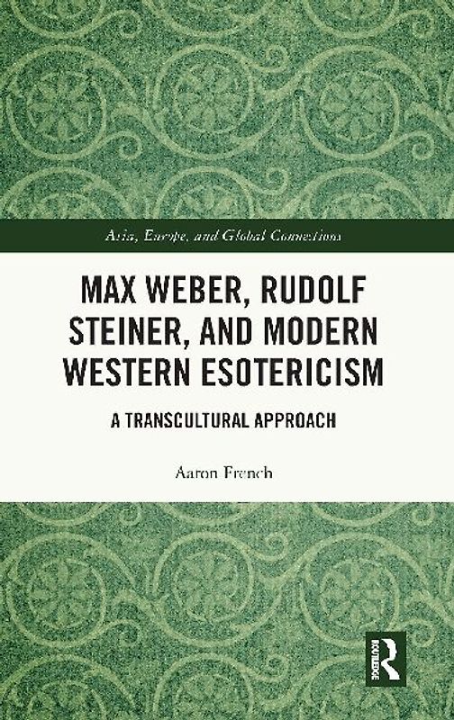 Max Weber, Rudolf Steiner, and Modern Western Esotericism