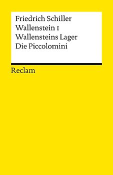 Wallenstein I. Wallensteins Lager. Die Piccolomini