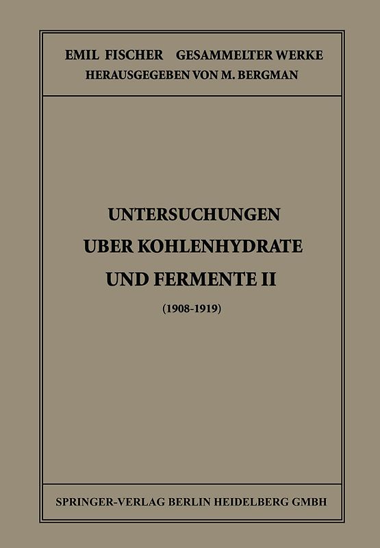 Untersuchungen Über Kohlenhydrate und Fermente II (1908 – 1919)