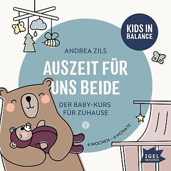 Kids in Balance. Auszeit für uns beide. 6 Wochen - 6 Monate