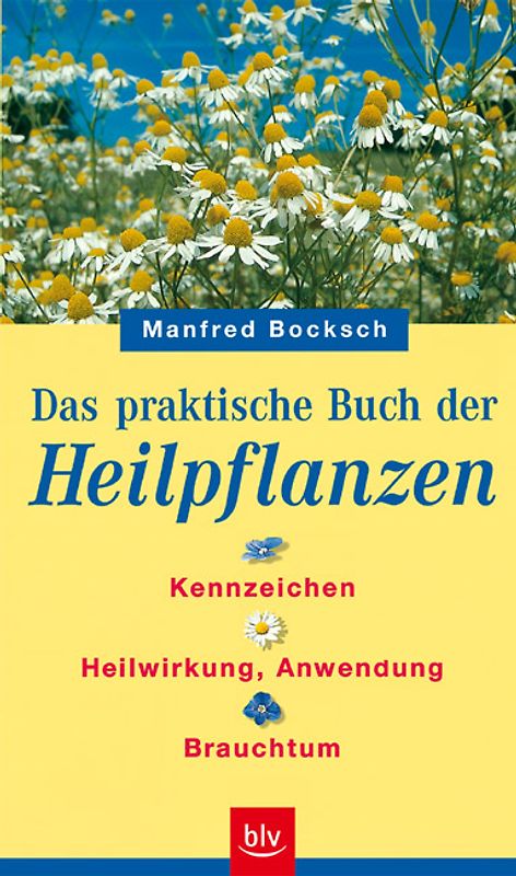 Das praktische Buch der Heilpflanzen