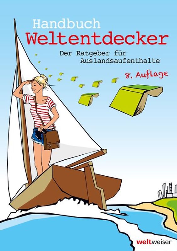 Handbuch Weltentdecker. Der Ratgeber für Auslandsaufenthalte
