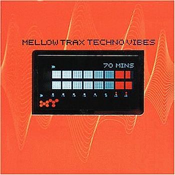Mellow Trax - Techno Vibes