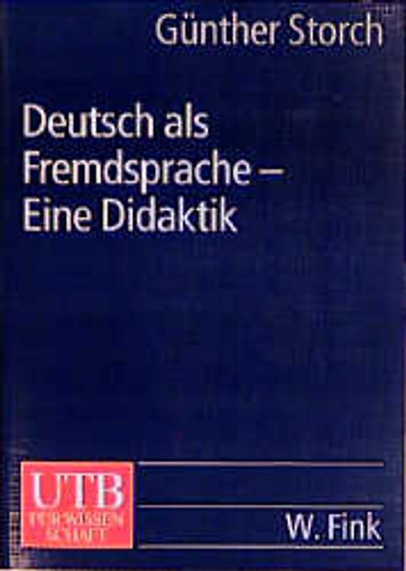 Deutsch als Fremdsprache - Eine Didaktik