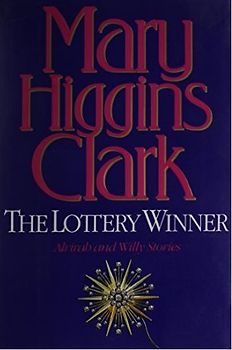 The Lottery Winner: Alvirah and Willy Stories - Mary Higgins Clark