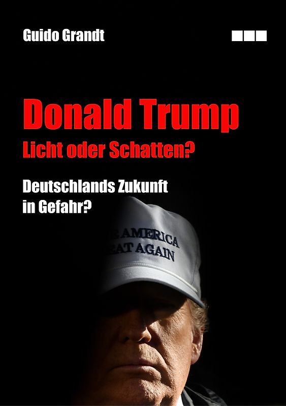 Donald Trump - Licht oder Schatten?